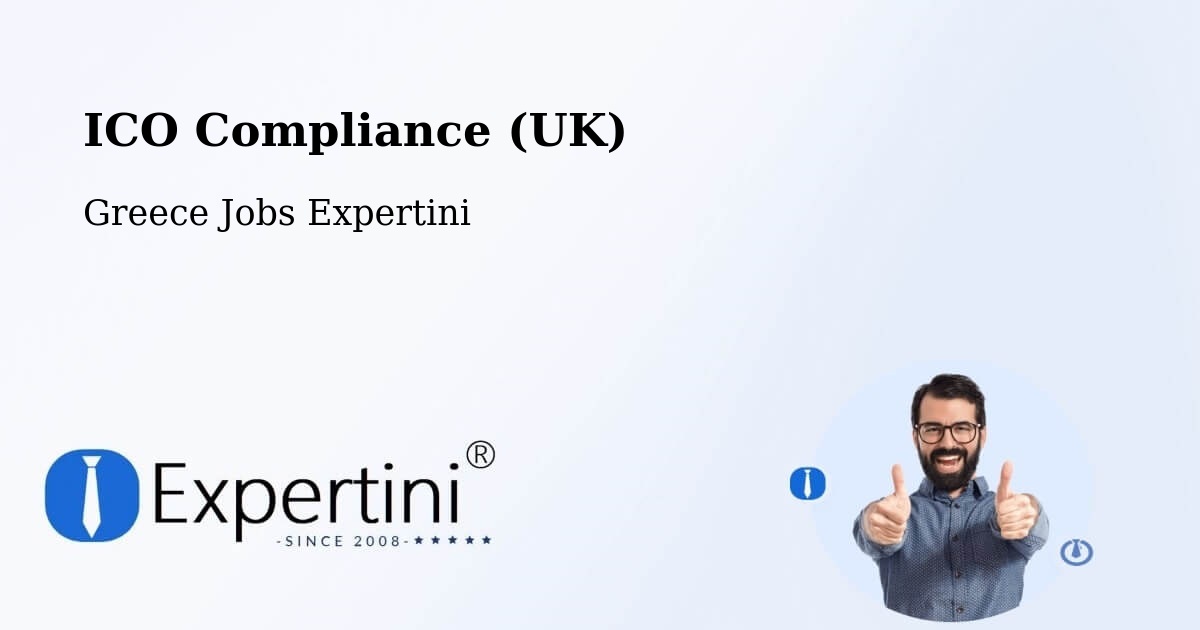 UK Data Protection & ICO Compliance – Kifisiá - Greece Jobs Expertini